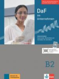 DaF im Unternehmen B2 Intensivtrainer - Grammatik und Wortschatz für den Beruf 