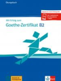 Mit Erfolg zum Goethe B2 neu – Übungsbuch (passend zur neuen Prüfung 2019)