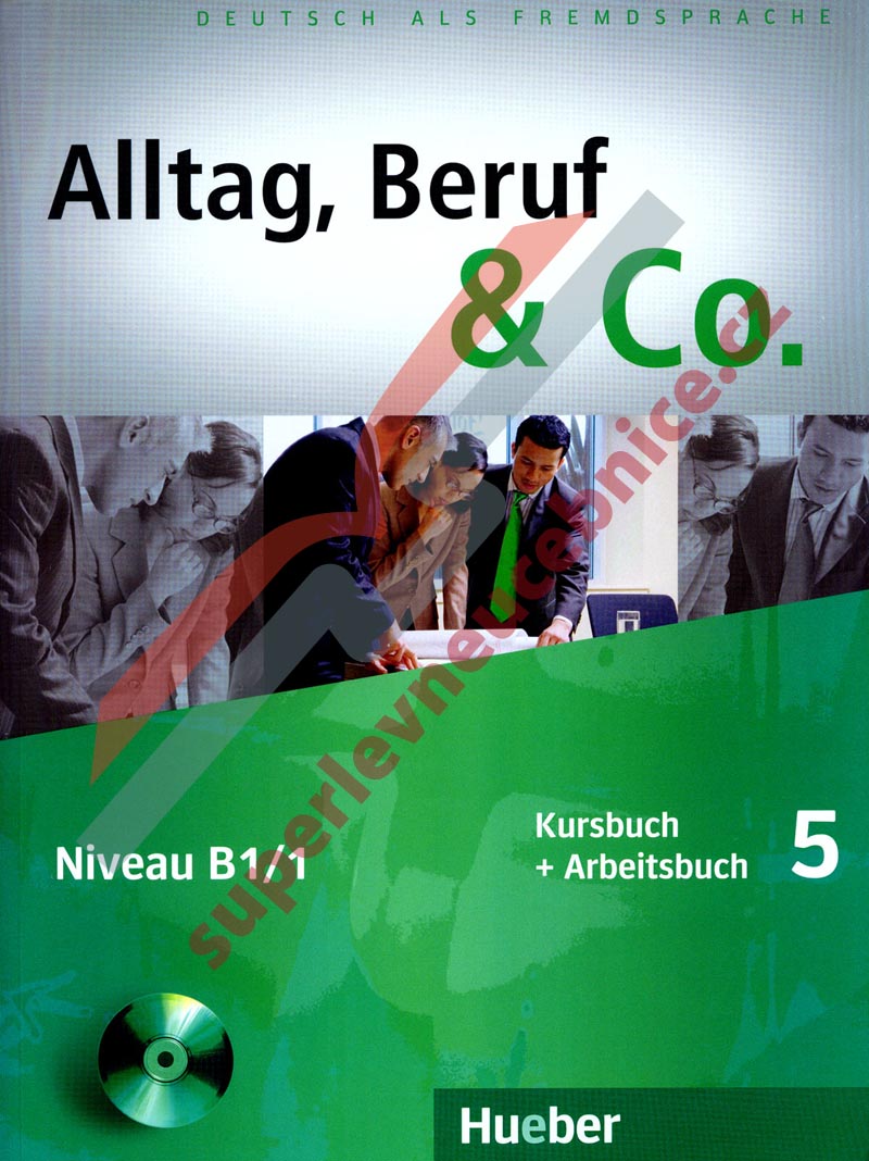 Alltag, Beruf, Co. 5 - 5. díl učebnice a prac. sešitu B1/1 vč. CD