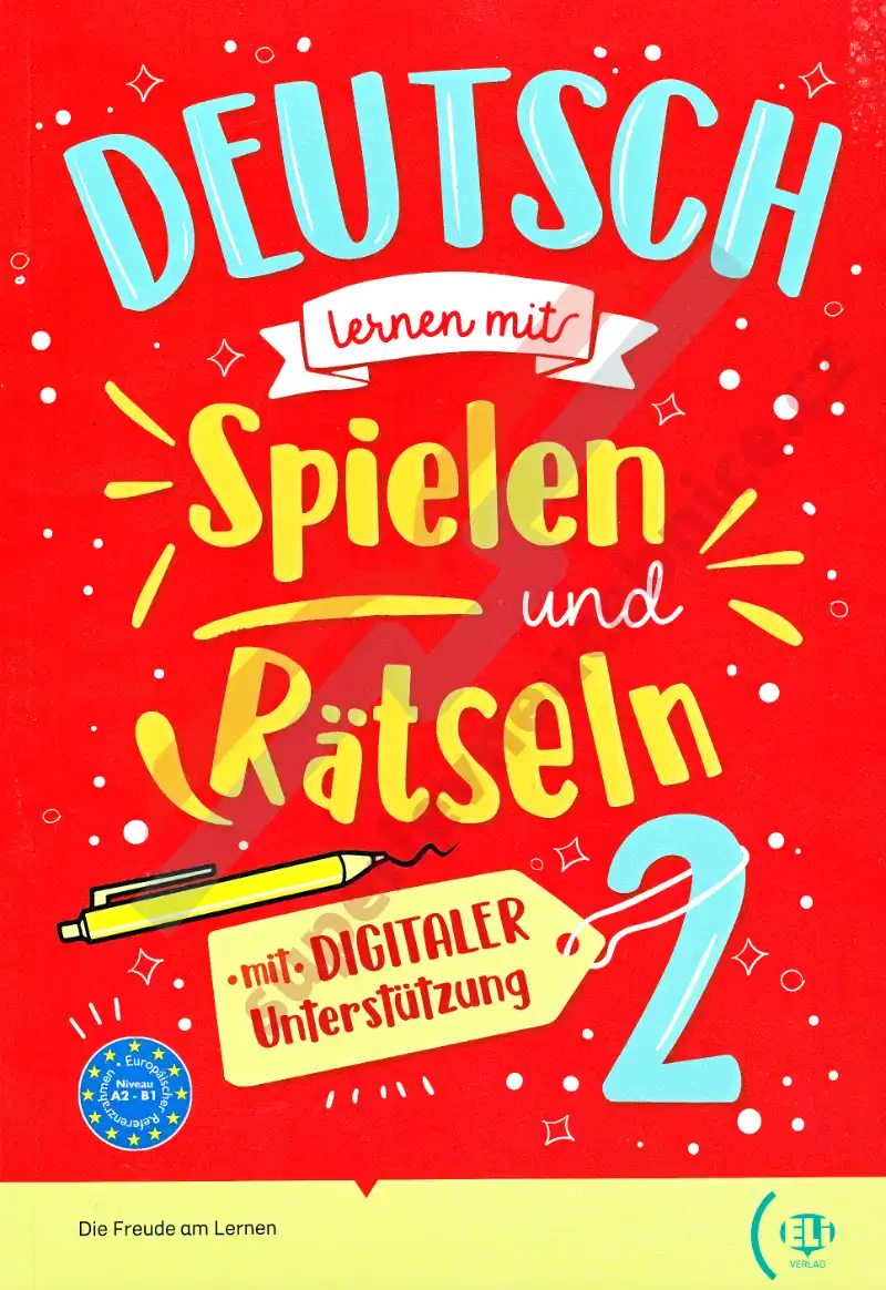 Deutsch lernen mit Spielen und Rätseln 2 mit digitaler Unterstützung A2-B1