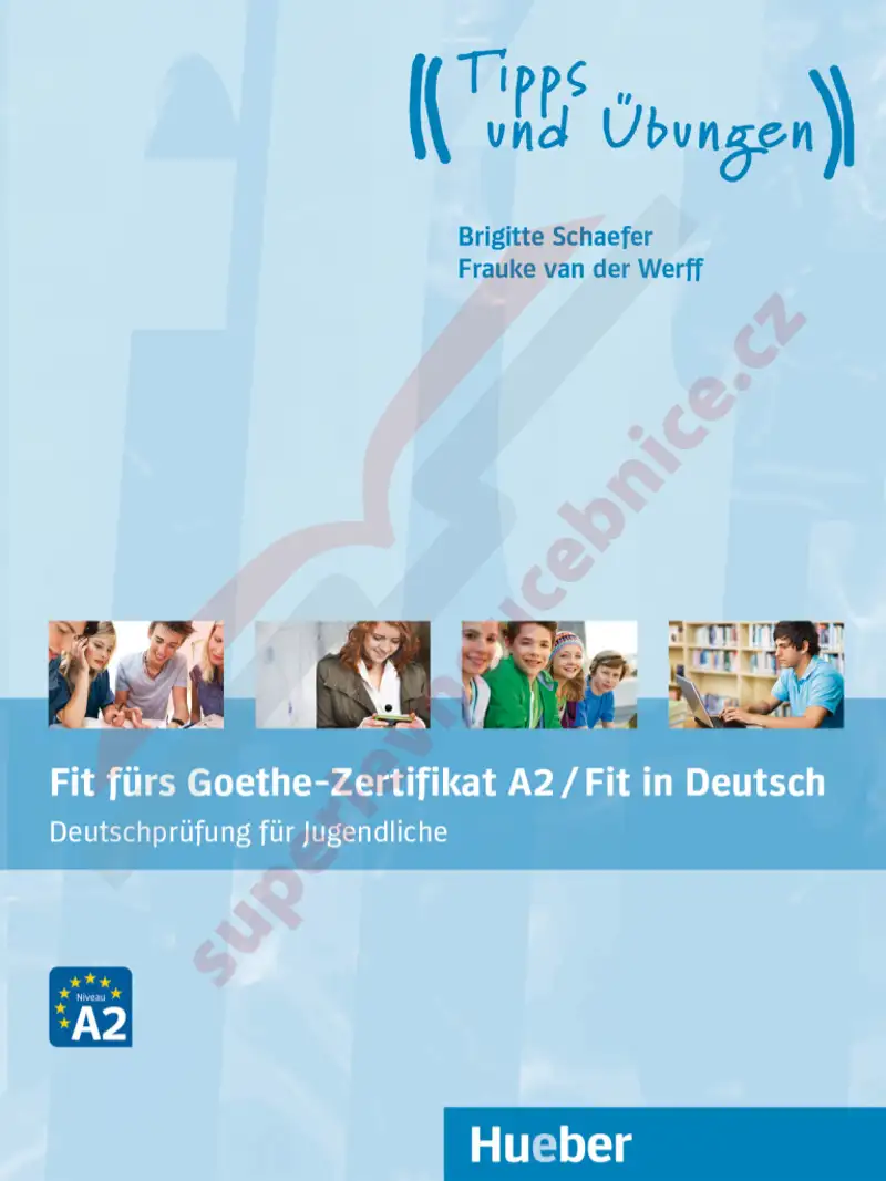 Fit fürs Goethe-Zertifikat A2 / Fit in Deutsch - Deutschprüfung für Jugendliche