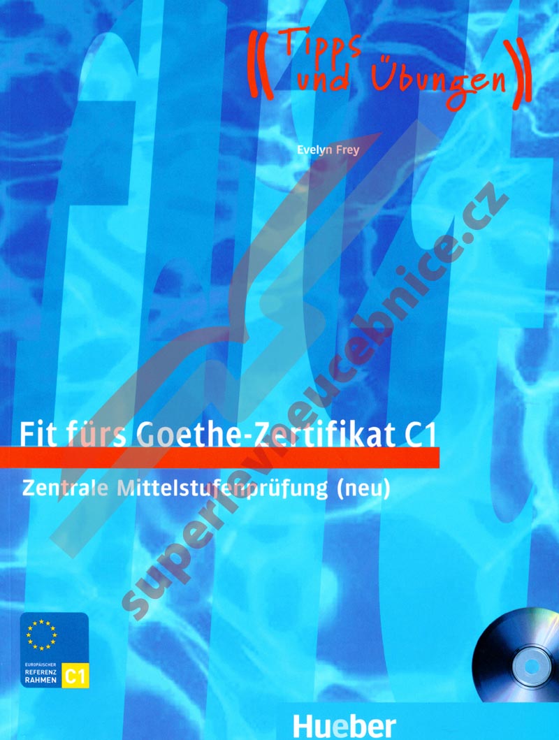 Fit fürs Goethe-Zertifikat C1 - cvičebnice k německému certifikátu vč. CD