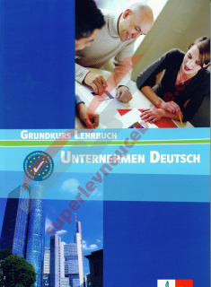 Unternehmen Deutsch Grundkurs - učebnice odborné němčiny A1/A2
