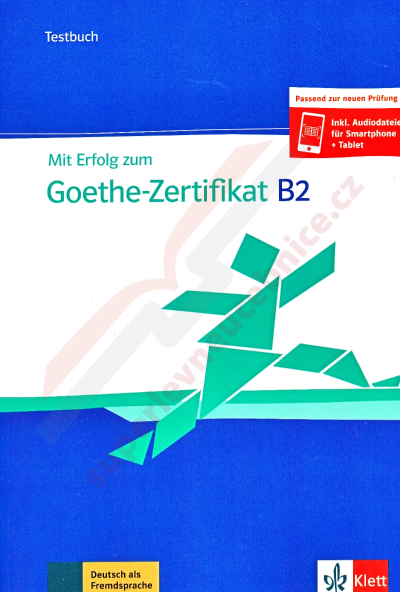 Mit Erfolg zum Goethe B2 neu – Testbuch (passend zur neuen Prüfung 2019)