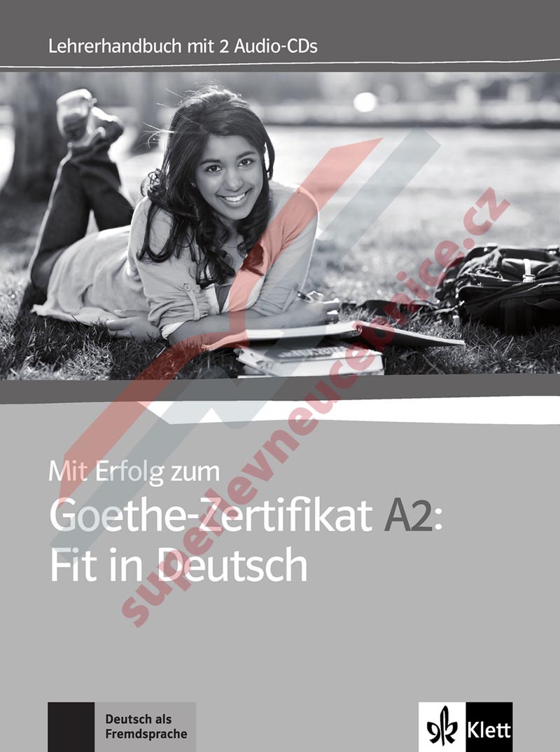 Mit Erfolg zum Goethe-Zertifikat A2: Fit in Deutsch - metodická příručka