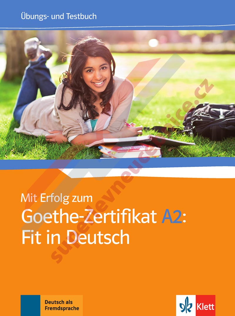 Mit Erfolg zum Goethe-Zertifikat A2:  Fit in Deutsch - cvičebnice a testy