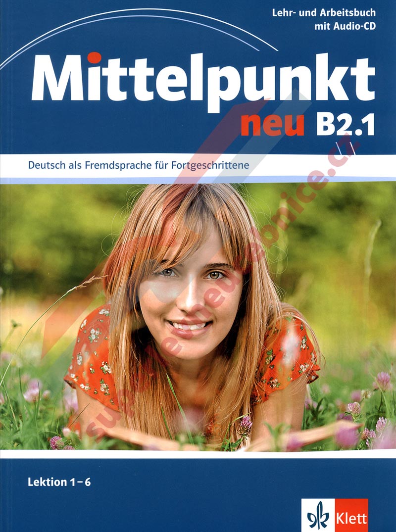 Mittelpunkt neu B2.1 - 1. půldíl učebnice němčiny (lekce 1- 6)