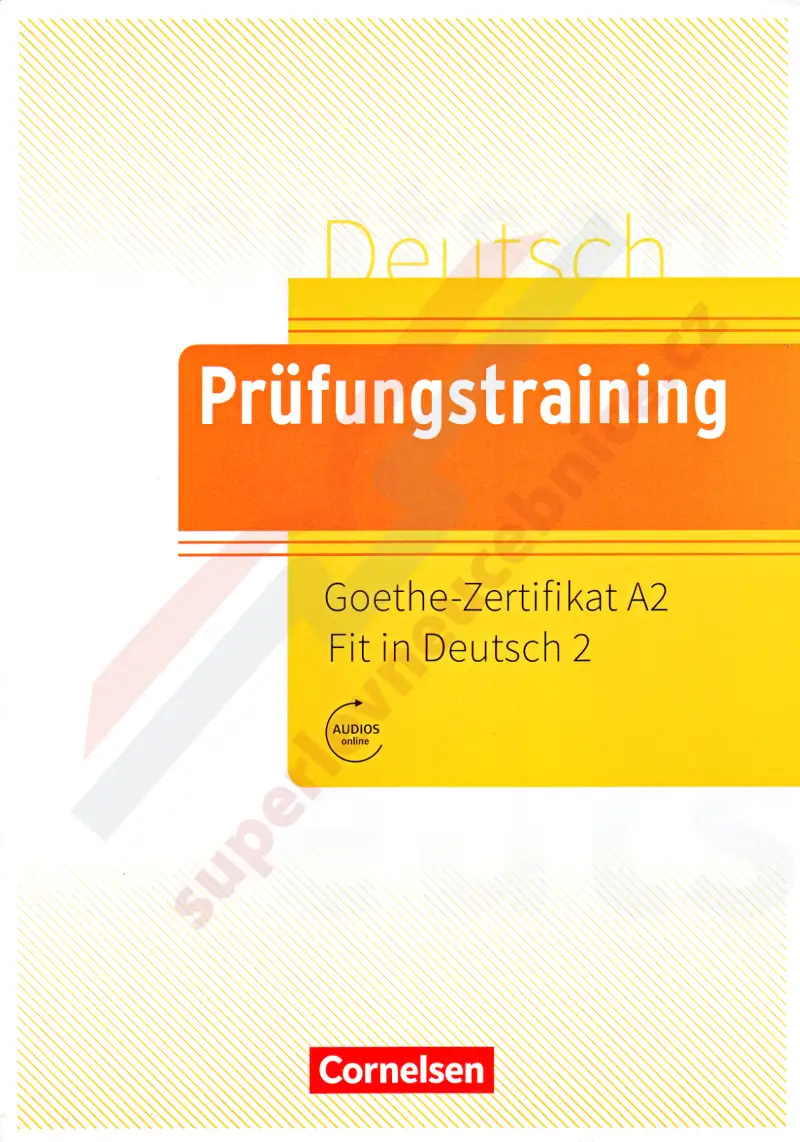 Prüfungstraining Goethe-Zertifikat A2 - Fit in Deutsch 2 - cvičebnice