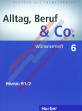 Alltag, Beruf, Co. 6 - německý slovníček B1/2 k učebnici